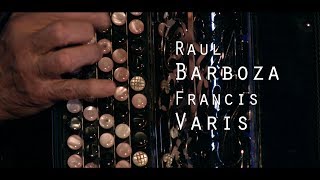 Video thumbnail of "Que nadie sepa mi sufrir (La foule) - Raul Barboza & Francis Varis - Live @ Le Pont des Artistes"