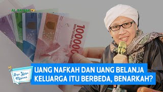 Uang Nafkah dan Uang Belanja Keluarga itu Berbeda, Benarkah ? - Buya Yahya Menjawab