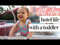 DAY IN THE LIFE OF A STAY AT HOME MOM 2019 | HOTEL LIFE WITH A TODDLER