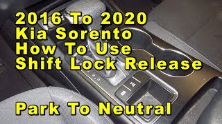 2016 To 2020 Kia Sorento How To Use Shift Lock Release Park To Neutral  - Quick & Easy