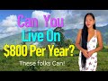 CAN YOU LIVE ON $800 PER YEAR?  These Folks Can!