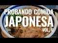 PROBANDO COMIDA JAPONESA vol. II - JAPÓN 🇯🇵|| Comiviajeros.com🌍