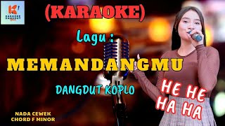 Memandangmu Karaoke versi He He Ha Ha |  Dangdut Karaoke | Cover PA 600