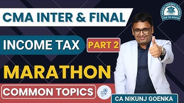 CMA INTER & FINAL DT MAHA MARATHON PART 2 | COMMON TOPICS | DEC 2025 | TARGET 60+ | NIKUNJ GOENKA