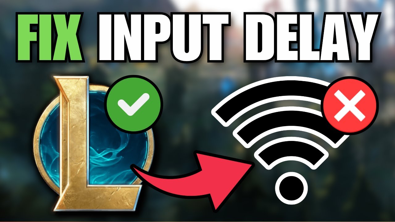 How To Fix Input Delay In League Of Legends