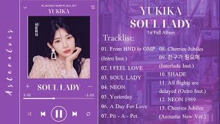 ♫︎ [FULL ALBUM] 유키카  Yukika - Soul Lady — 1st Album