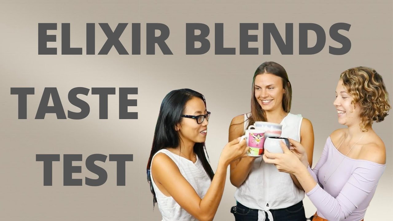 ELIXIR BLENDS TASTE TEST - HOW GOOD ARE THEY?