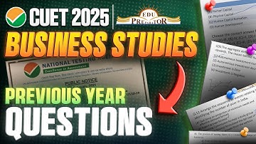 CUET UG 2025 PYQs | 2022 Business Studies Solved PYQs | Score High Now!