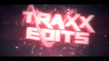 TraxxEdits // Rate 0/10! // By: MoarFX