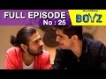 Boyz Episode 25 (29th September 2015) Video