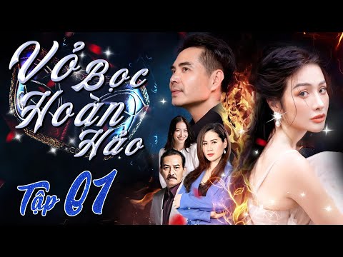 VỎ BỌC HOÀN HẢO - Tập 01 | Trọn Bộ Phim Tâm Lý Xã Hội Việt Nam Hay Nhất 2024 | Phim Tình Cảm