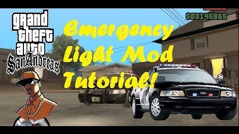 (OUTDATED) GTA SA Tutorial - How to Install and Use Emergency Light Mod v9.1