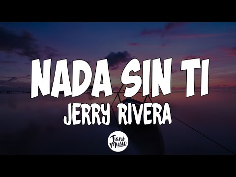 Nada Sin Ti – Jerry Rivera (Letra/Lyrics)