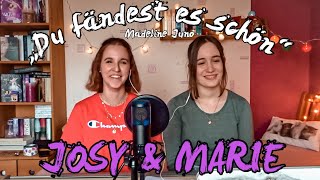 &quot;Du fändest es schön&quot; - Madeline Juno (Cover) | JOSY &amp; MARIE