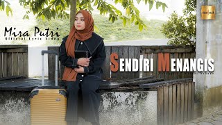 SENDIRI MENANGIS - Mira Putri 