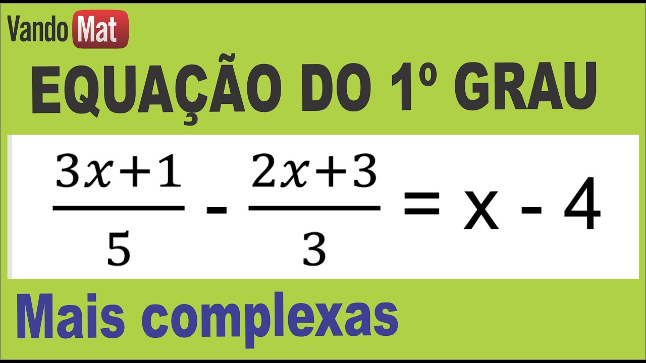 EQUAÇÃO COM FRAÇÃO  EQUAÇÃO DO 1 GRAU COM FRAÇÃO #07 MATEMÁTICA BÁSICA 