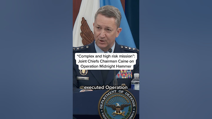 'Complex and high risk mission': Joint Chiefs Chairman Caine on Operation Midnight Hammer