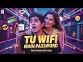 Tu WiFi Main Password Ho Gaya | Comedy Romantic Song 2026 | Viral Funny Love Song Hindi #newsong