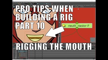 Pro Tips when building a rig Part 10 Rigging the mouth