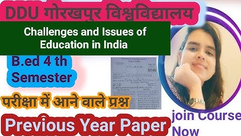 DDU|B.ed4th Semester Challenges and Issues of education in India| Previous Year Paper|Paper code115