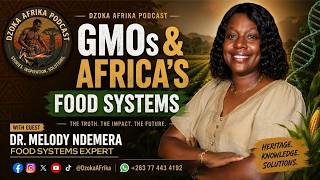 DzokaAfrika Ep5 “What’s Really on Our Plates? GMOs, Food Safety & Africa’s Food Systems Explained”