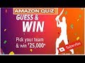 AMAZON QUIZ TODAY /ANSWERS GUESS &amp; WIN 25000/ 12 MAY 2019