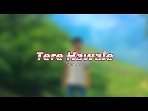 Tere Hawale - lofi (Slowed+Reverb) l Arijit Singh , Shilpa Rao l ft by sh vlogsical