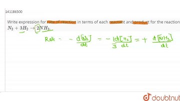 Write expression for rate of reaction in terms of each reactant and product for the reaction N_(...