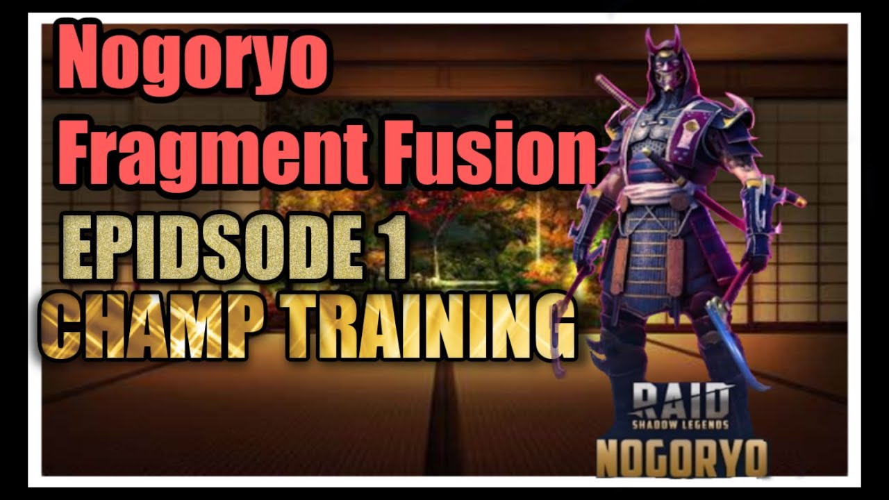 Nogoryo Fusion Episode 1 Champion Training Tourny Raid Shadow Legends