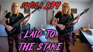Swola134 - Laid to the Stake