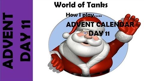 WOT: How I play... Advent Calendar Day 11