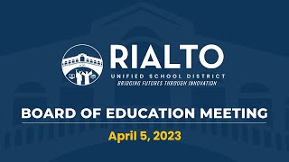 Rialto USD Board of Education Meeting -  April 5, 2023 (Spanish)