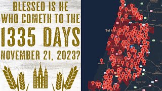 Blessed Is He Who Cometh to the 1,335 Days - Tomorrow