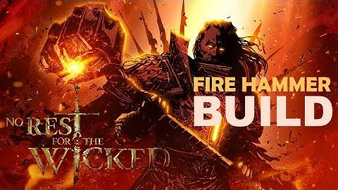 Fire Hammer Build (BREACH) - No Rest for the Wicked