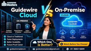 Guidewire Cloud vs On-Premise | Differences, Benefits & Career Scope