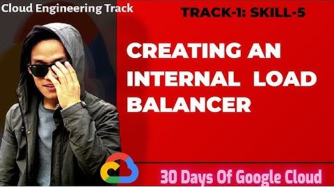 30 Days of Google Cloud 2021 Quest: Creating an internal load balancer