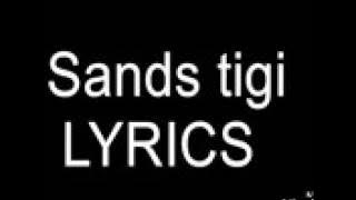 Sands-tigi lyrics