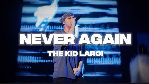 The Kid LAROI - “Never Again” (Unreleased Song)
