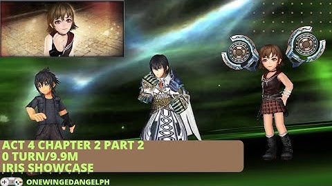 DFFOO GL - Act 4 Chapter 2 Part 2 SHINRYU Ticket Challenge, Iris Showcase No SB (0 Turn/9.9M)