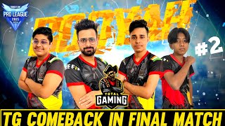 TOTAL GAMING ESPORTS COMEBACK BOOYAH | #2 in Free Fire Pro League Finals | TG Delete MVP | CE Champs