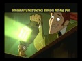 David Kaye - Tom and Jerry meet Sherlock Holmes - Trailer