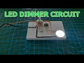 How to Make Simple LED Dimmer Circuit with LM 317T IC