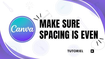 How to make sure spacing is even on Canva