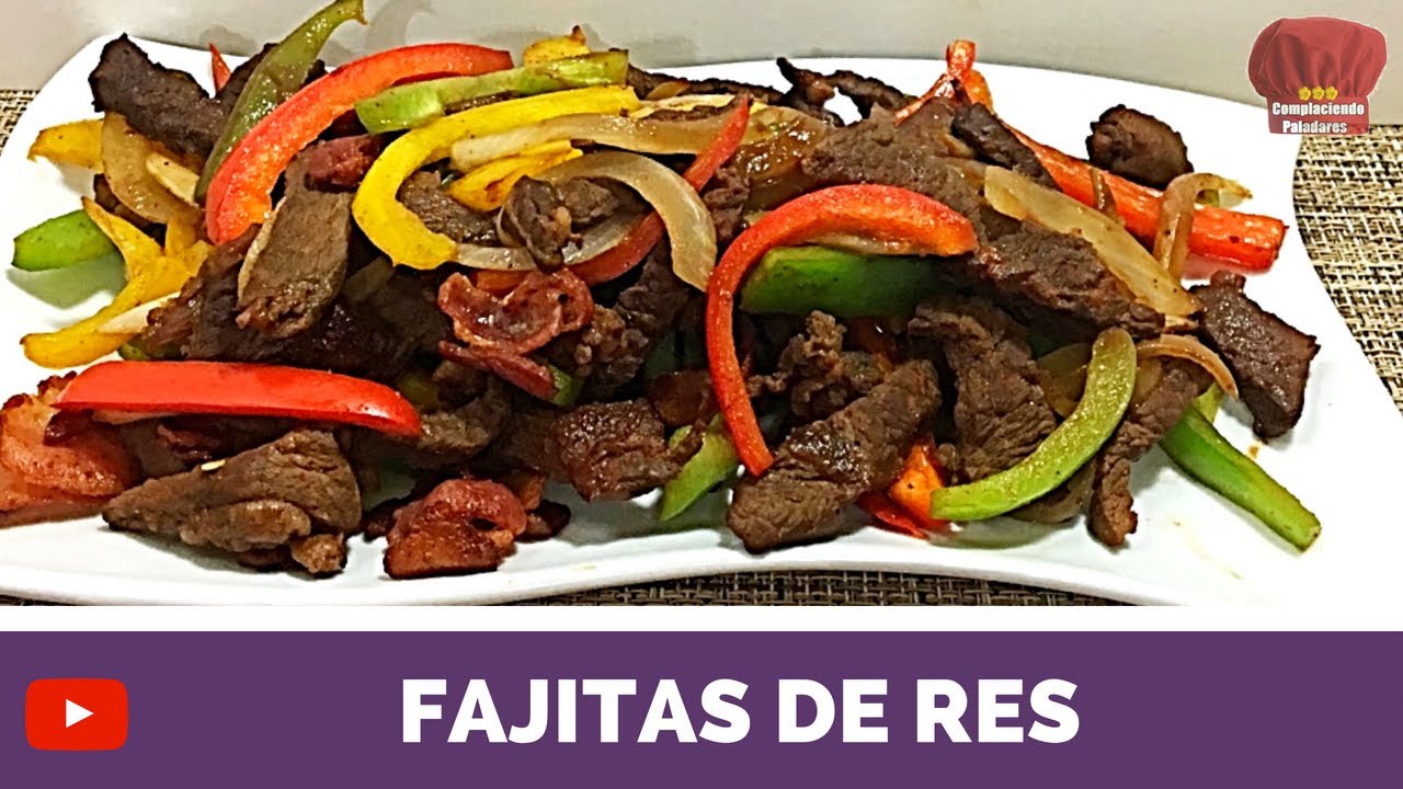 FAJITAS DE RES RECETA- COMPLACIENDO PALADARES - YouTube