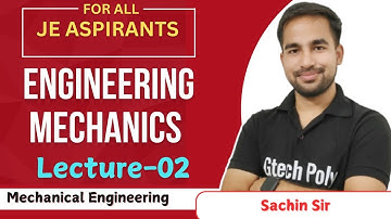 Foundation Batch Engineering Mechanics L-02 | For All JE Exams | Mechanical Engineering