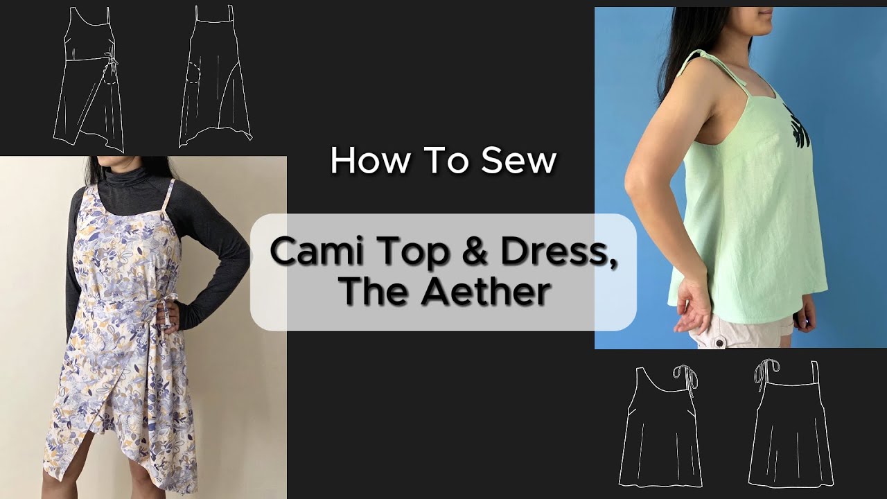 How to Sew the Aether Top/Dress | Asymmetric Camisole - YouTube