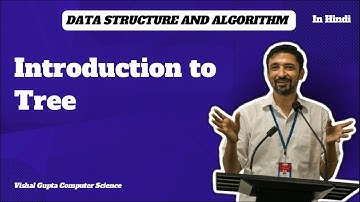 Introduction to Tree | Data Structure and Algorithms | Vishal Gupta