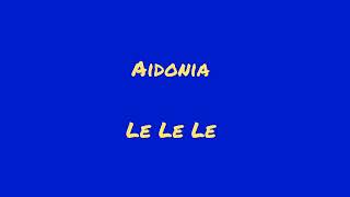 Aidonia - Le Le Le 