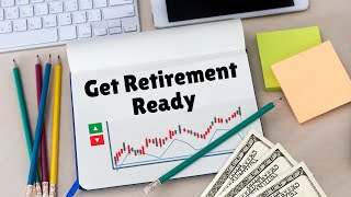 How to Get Retirement Ready: Smart Planning for a Secure Future