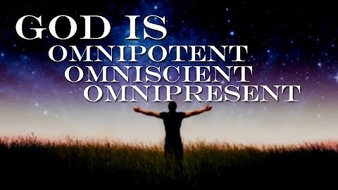 "God Is Omnipotent, Omniscient, Omnipresent", a sermon by Don Ransford at Pimento UMC on 5-15-22